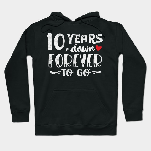 10 Years Down Forever to Go Hoodie by TheDesignDepot